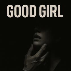 GOOD GIRL