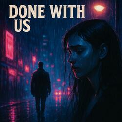 Done With Us