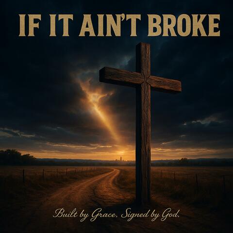 If It Ain't Broke