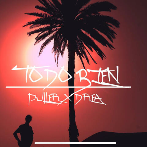 TODO BIEN (feat. DREA)