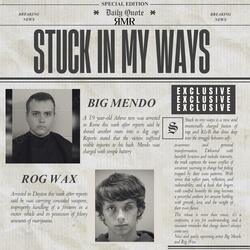 Stuck In My Ways (feat. Big Mendo)