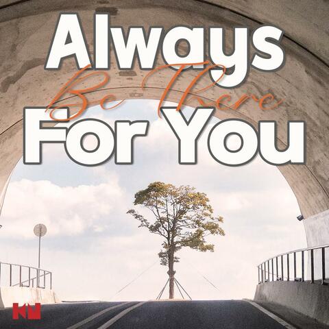 Always be there for you N13