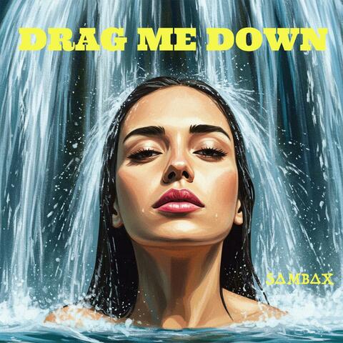 Drag Me Down