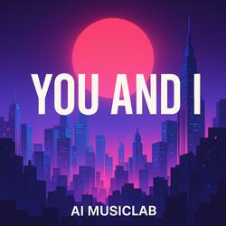 You and I
