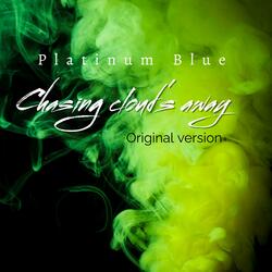 Chasing cloud's away (Original Version)