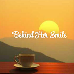 Behind Her Smile