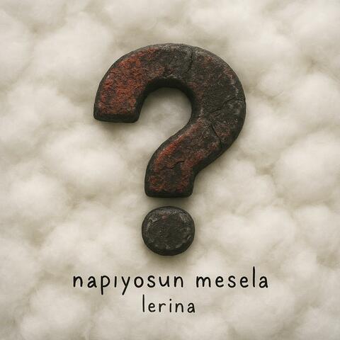 napıyosun mesela