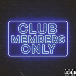 Club Members Only