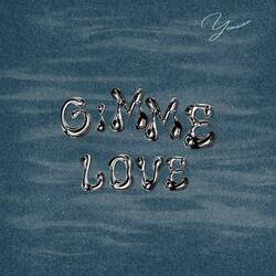 Gimme Love