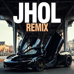 Jhol (Remix)