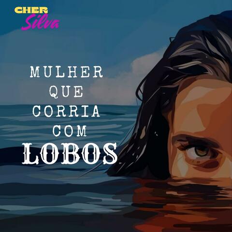 Mulher Que Corria Com Lobos