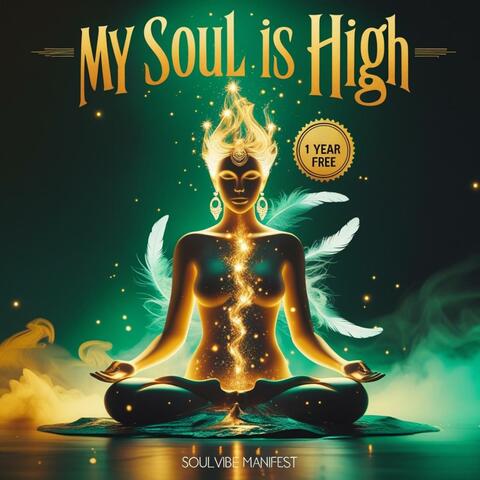 My Soul is High: 1 Year Free