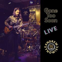 Gone Too Soon (Live)