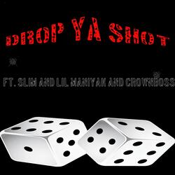 DROP YA SHOT (feat. Memphis Slim & Crownboss' ology)
