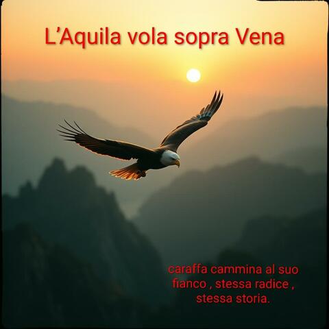 L Aquila vola sopra Vena