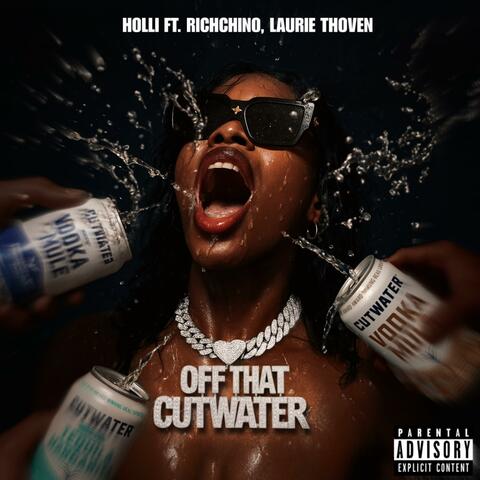 Off That Cut Water (feat Laurie Thoven & Richchino)