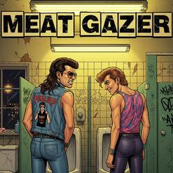 MEAT GAZER