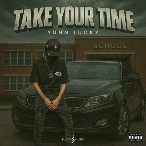 Take Your Time