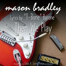 Then We Play (feat. T-Bone Barone)