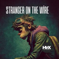 Stranger on the Wire