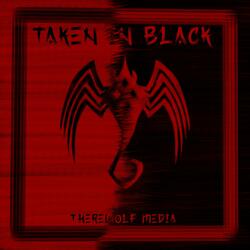 Taken In Black