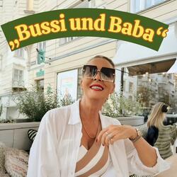 „Bussi und Baba“