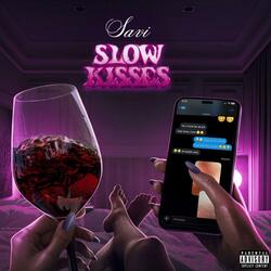 Slow Kisses (feat. Savi Music)