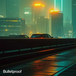 Bullet Proof