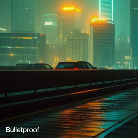 Bullet Proof