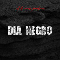 DIA NEGRO