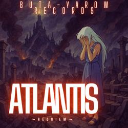 ATLANTIS～Requiem～ (feat. Jackknife Digital Art & Duck boys)