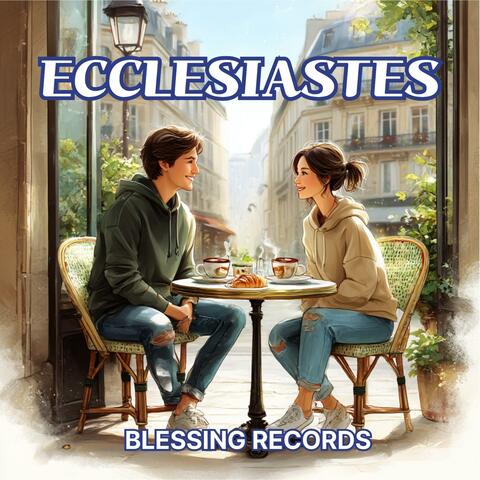 Ecclesiastes - The Teacher’s Song