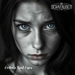 Erika's Sad Eyes