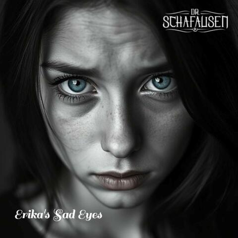 Erika's Sad Eyes