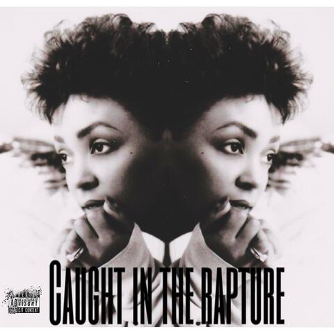 Caught in the Rapture