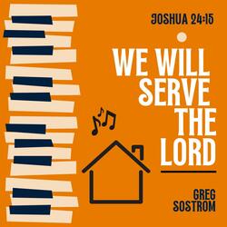 We Will Serve the Lord