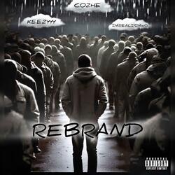 Rebrand (feat. Keezyyy & darealddawg)