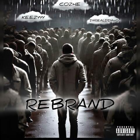 Rebrand (feat. Keezyyy & darealddawg)