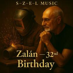 Zalán 32 Birthday