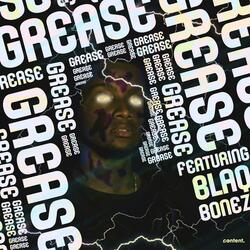 Grease (feat. Blaq Bonez)