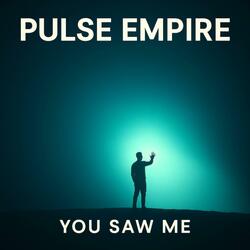 You Saw Me