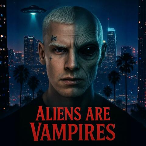 Aliens are Vampires