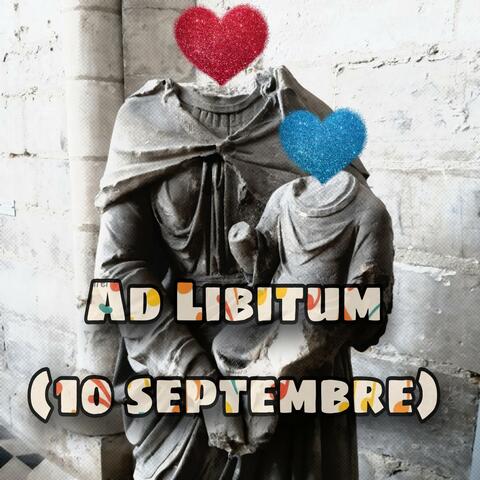 Ad Libitum (10 septembre)