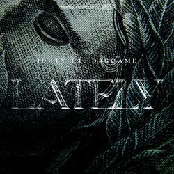Lately (feat. Djsgame)