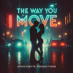 The Way You Move