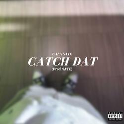 CATCH DAT (feat. NATE)
