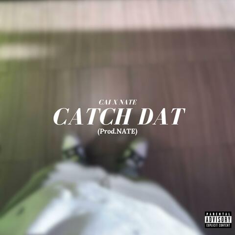CATCH DAT (feat. NATE)