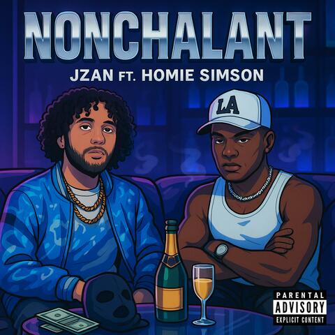 Nonchalant (feat. Homie Simson)