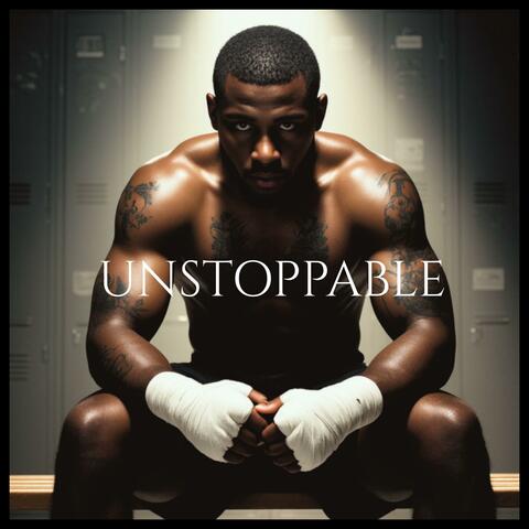 UNSTOPPABLE