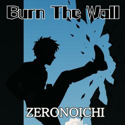 Burn　The　Wall